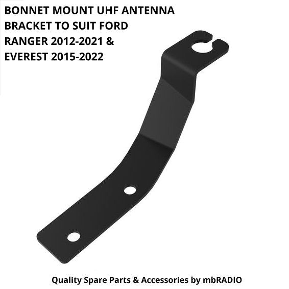 BONNET MOUNT UHF ANTENNA BRACKET TO SUIT FORD RANGER 2012-2021 & EVEREST 2015-2022