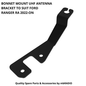 BONNET MOUNT UHF ANTENNA BRACKET TO SUIT FORD RANGER RA 2022-ON