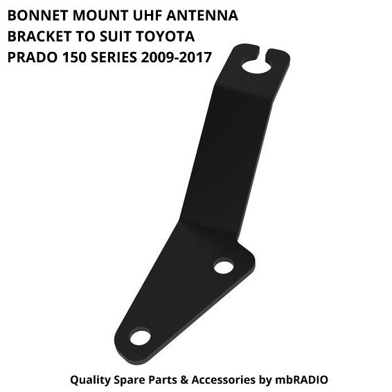 BONNET MOUNT UHF ANTENNA BRACKET TO SUIT TOYOTA PRADO 150 SERIES 2009-2017